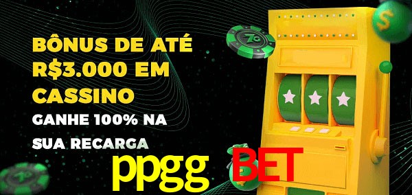 ppgg bet melhor bônus de depósito